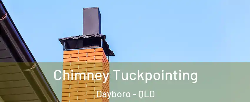 Chimney Tuckpointing Dayboro - QLD