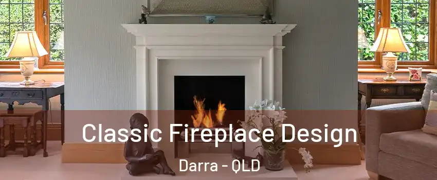 Classic Fireplace Design Darra - QLD