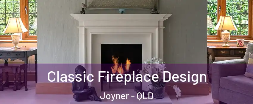 Classic Fireplace Design Joyner - QLD