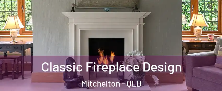 Classic Fireplace Design Mitchelton - QLD