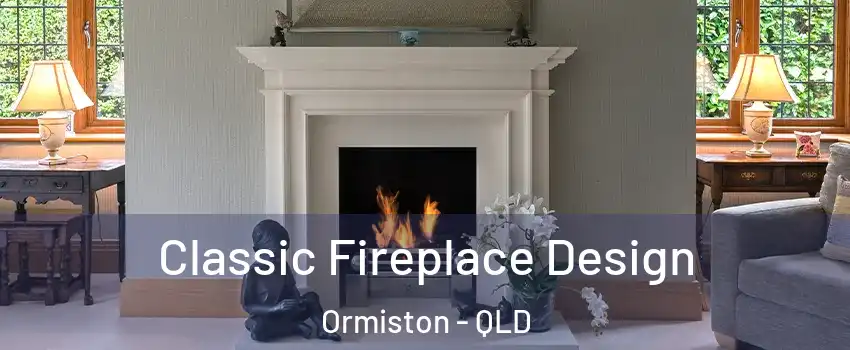 Classic Fireplace Design Ormiston - QLD