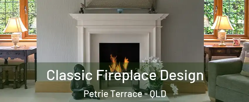 Classic Fireplace Design Petrie Terrace - QLD