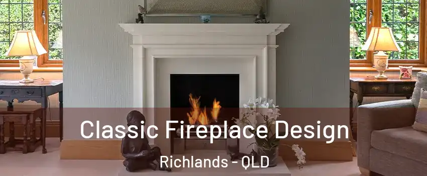 Classic Fireplace Design Richlands - QLD
