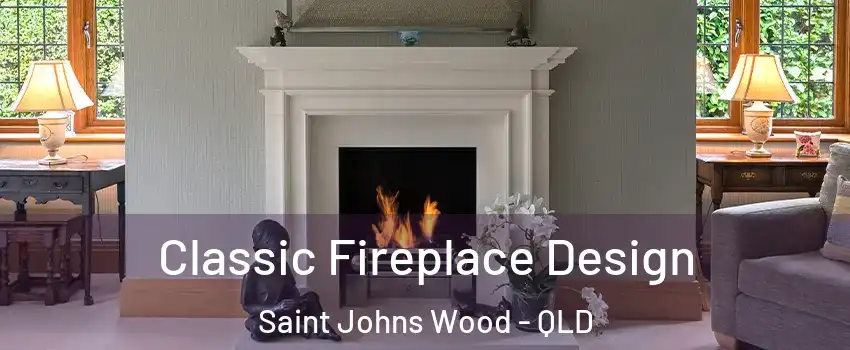 Classic Fireplace Design Saint Johns Wood - QLD