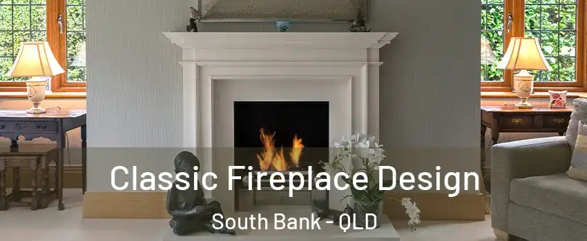 Classic Fireplace Design South Bank - QLD