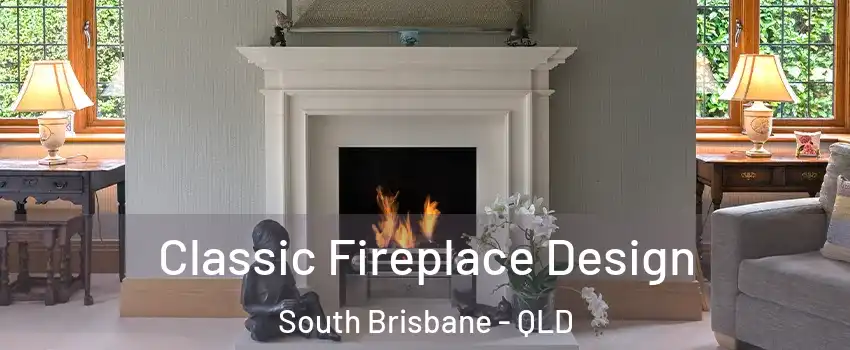 Classic Fireplace Design South Brisbane - QLD