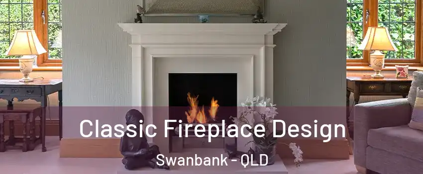 Classic Fireplace Design Swanbank - QLD