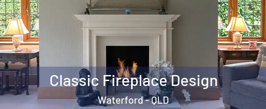 Classic Fireplace Design Waterford - QLD