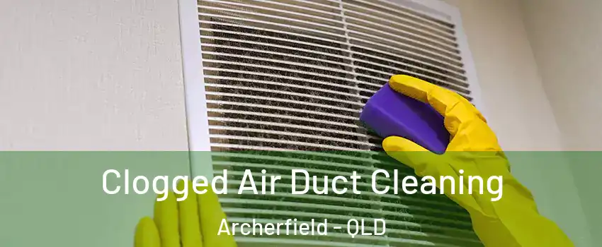 Clogged Air Duct Cleaning Archerfield - QLD