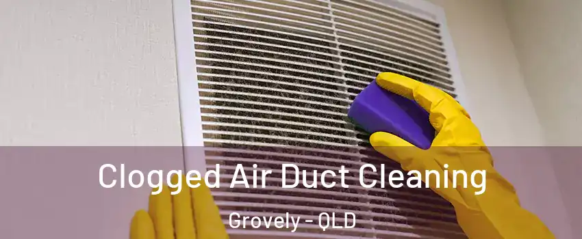 Clogged Air Duct Cleaning Grovely - QLD