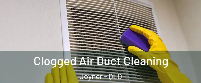 Clogged Air Duct Cleaning Joyner - QLD