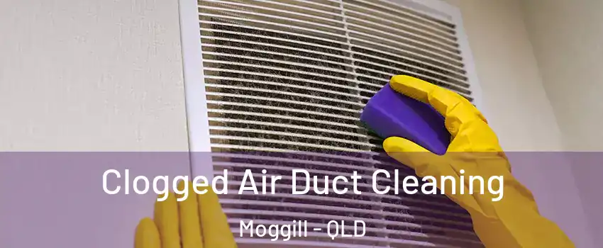 Clogged Air Duct Cleaning Moggill - QLD