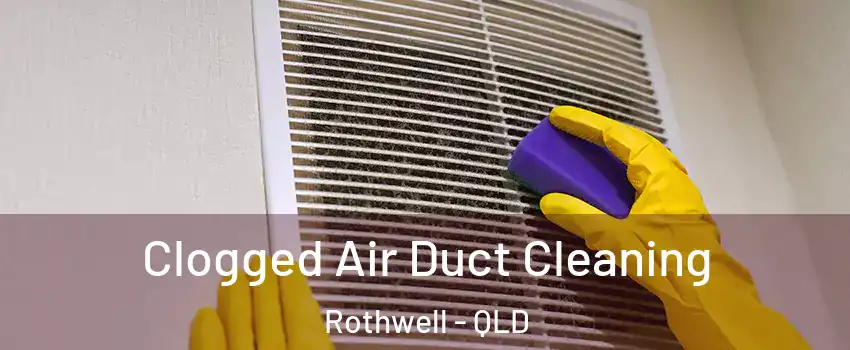 Clogged Air Duct Cleaning Rothwell - QLD