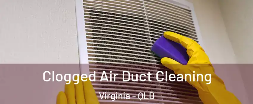 Clogged Air Duct Cleaning Virginia - QLD
