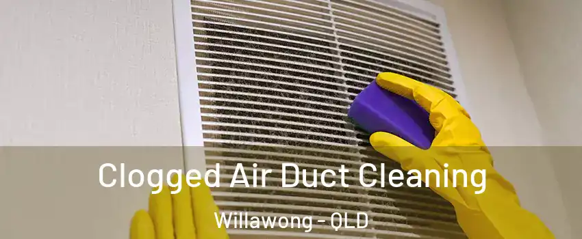 Clogged Air Duct Cleaning Willawong - QLD