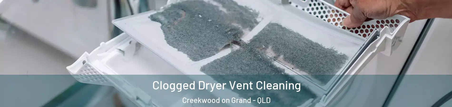 Clogged Dryer Vent Cleaning Creekwood on Grand - QLD