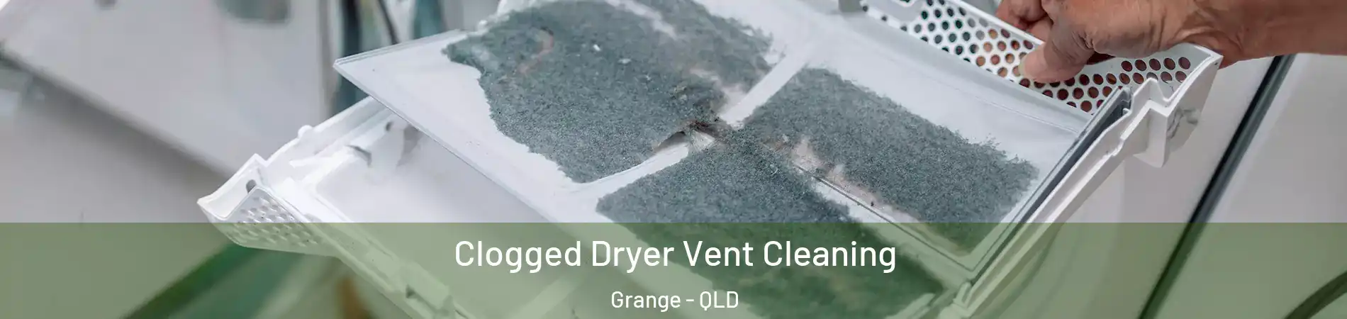 Clogged Dryer Vent Cleaning Grange - QLD