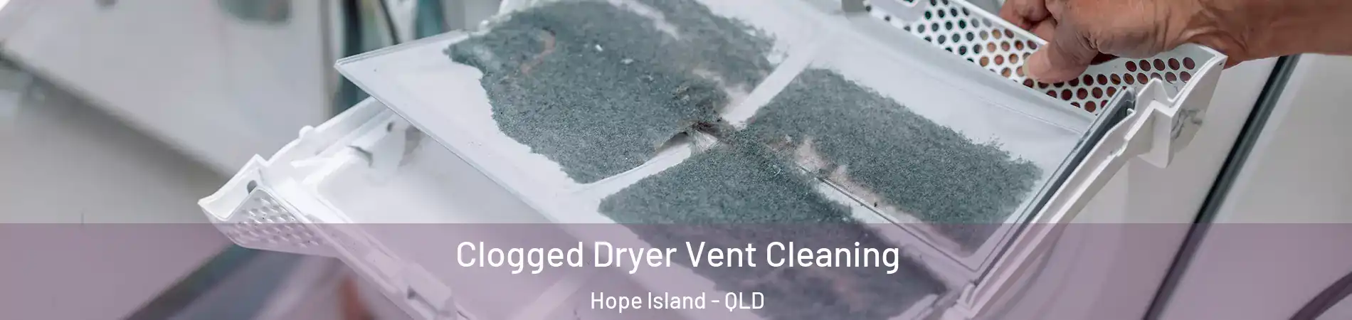 Clogged Dryer Vent Cleaning Hope Island - QLD