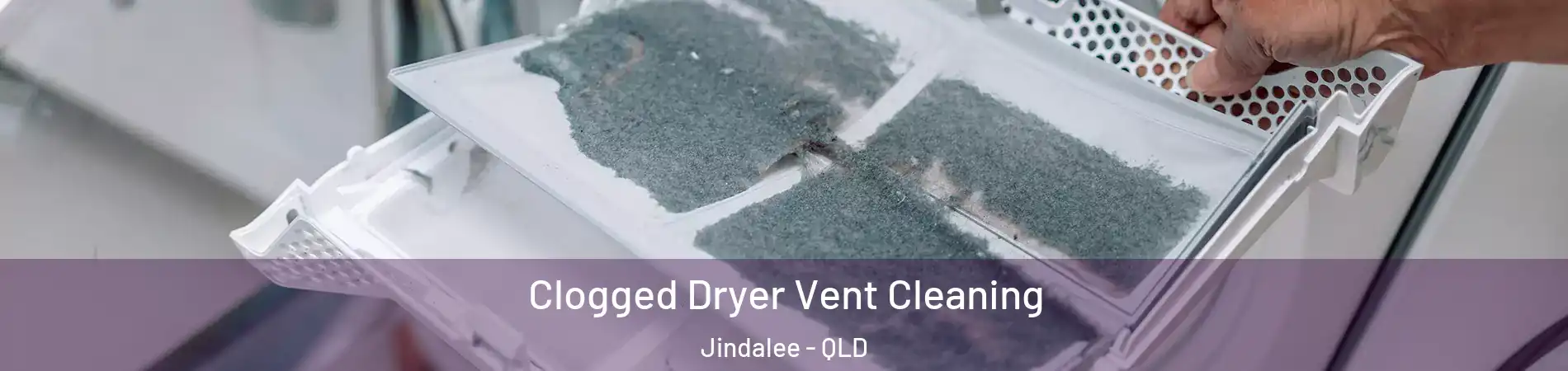 Clogged Dryer Vent Cleaning Jindalee - QLD