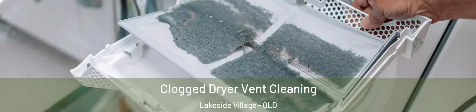 Clogged Dryer Vent Cleaning Lakeside Village - QLD