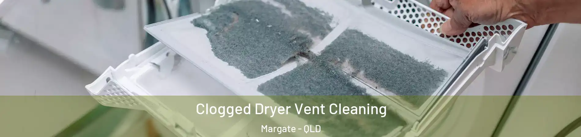 Clogged Dryer Vent Cleaning Margate - QLD
