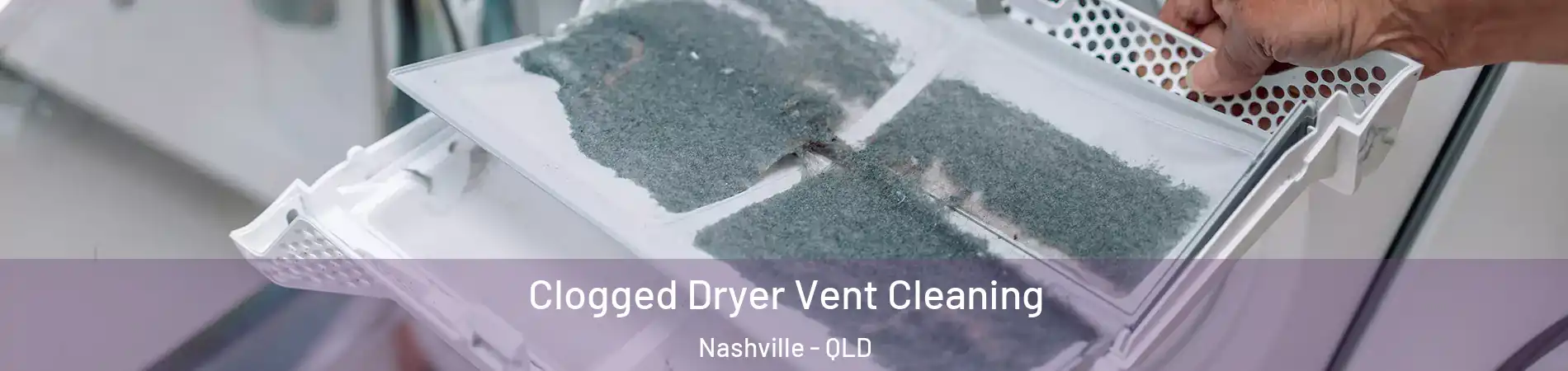 Clogged Dryer Vent Cleaning Nashville - QLD
