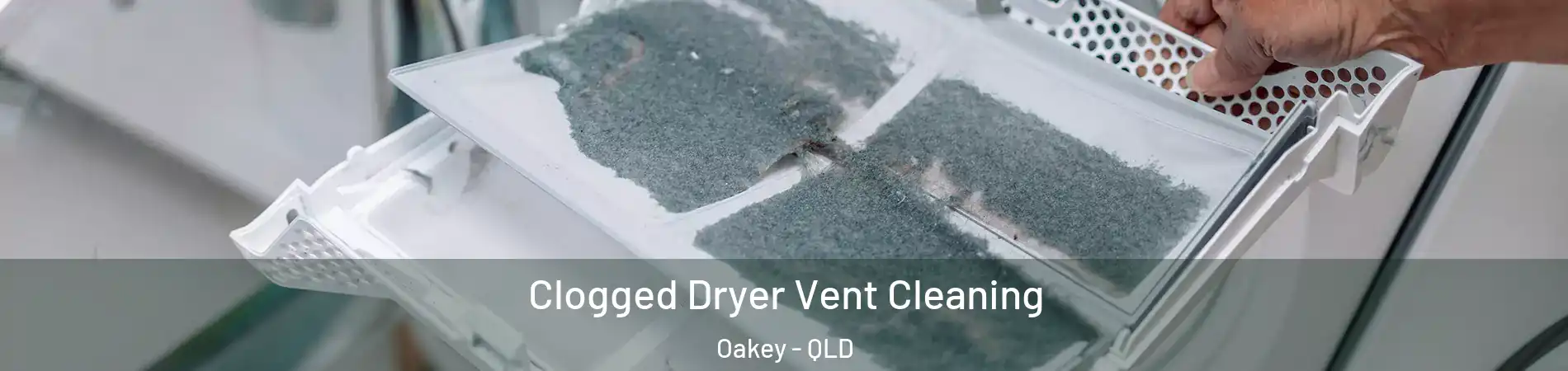 Clogged Dryer Vent Cleaning Oakey - QLD