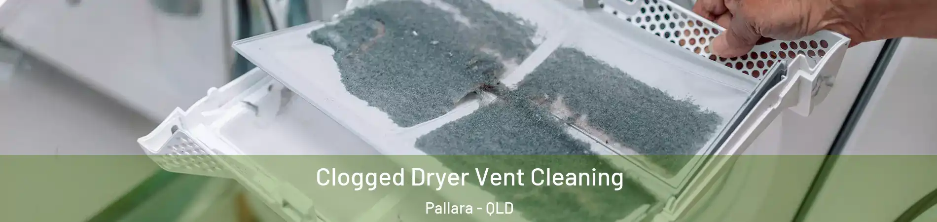 Clogged Dryer Vent Cleaning Pallara - QLD