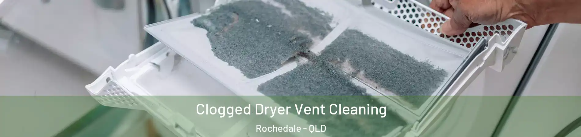 Clogged Dryer Vent Cleaning Rochedale - QLD