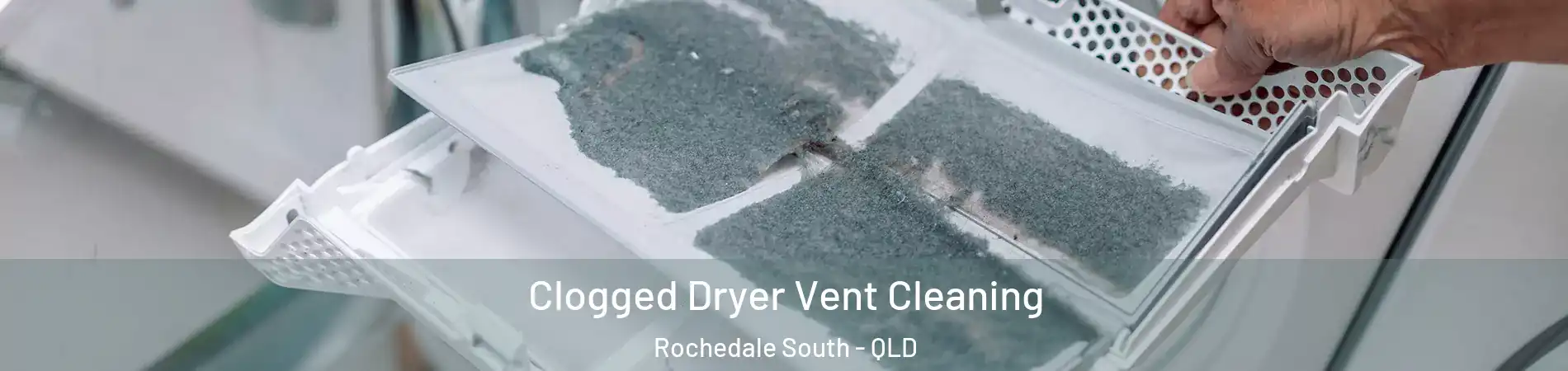 Clogged Dryer Vent Cleaning Rochedale South - QLD