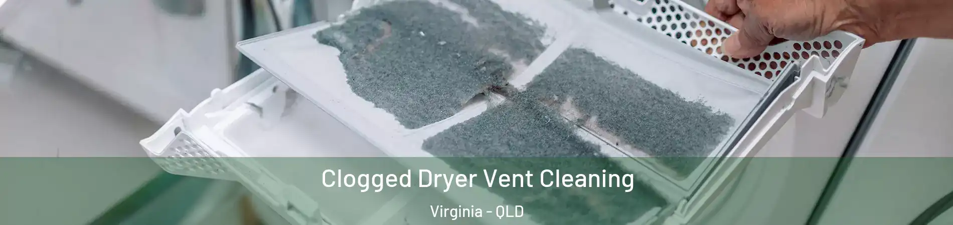 Clogged Dryer Vent Cleaning Virginia - QLD