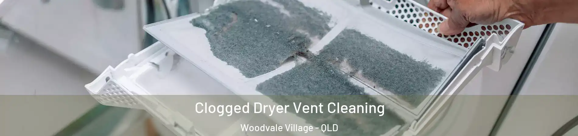 Clogged Dryer Vent Cleaning Woodvale Village - QLD
