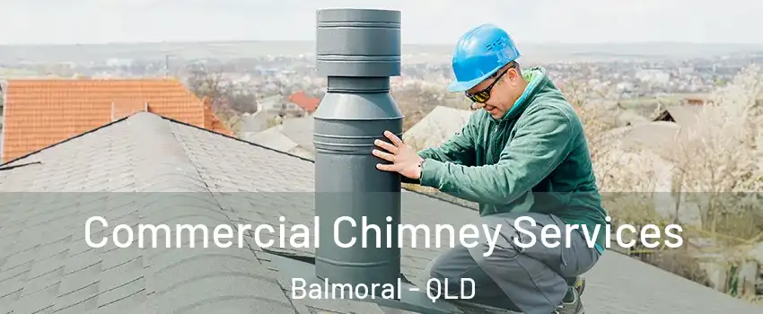 Commercial Chimney Services Balmoral - QLD