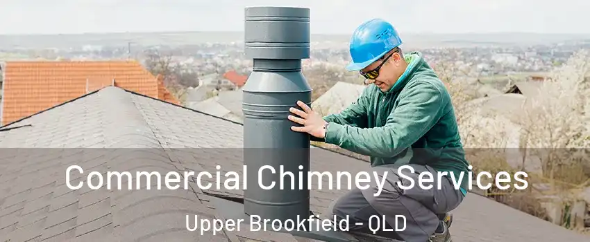 Commercial Chimney Services Upper Brookfield - QLD