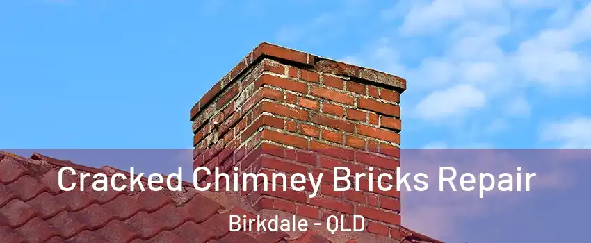 Cracked Chimney Bricks Repair Birkdale - QLD