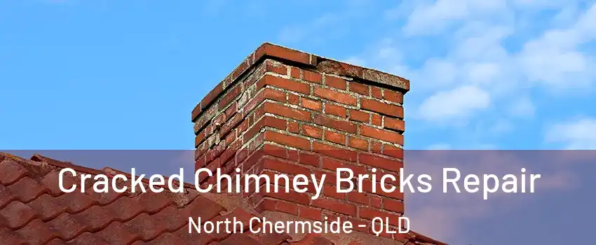 Cracked Chimney Bricks Repair North Chermside - QLD