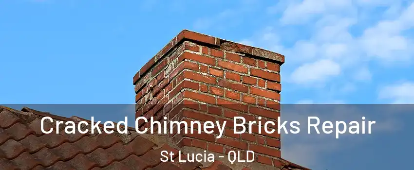 Cracked Chimney Bricks Repair St Lucia - QLD
