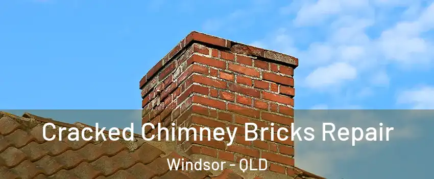 Cracked Chimney Bricks Repair Windsor - QLD