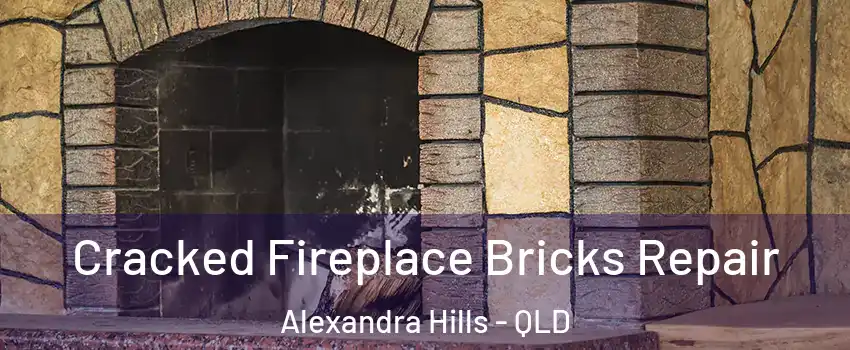 Cracked Fireplace Bricks Repair Alexandra Hills - QLD