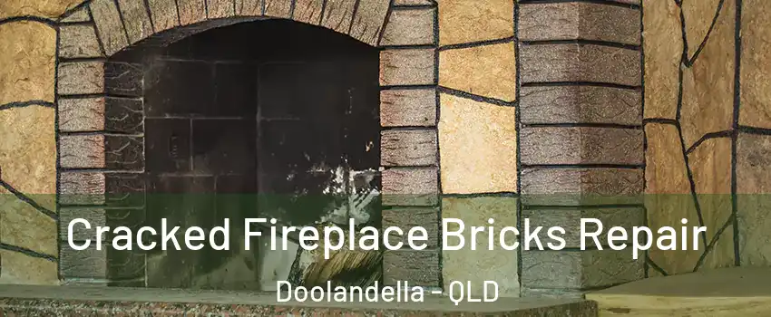 Cracked Fireplace Bricks Repair Doolandella - QLD