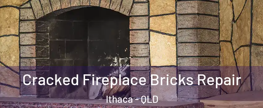 Cracked Fireplace Bricks Repair Ithaca - QLD