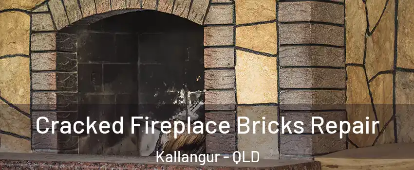 Cracked Fireplace Bricks Repair Kallangur - QLD