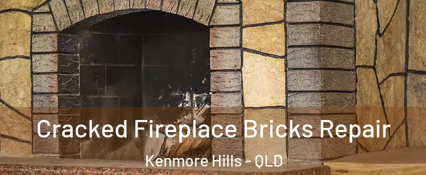 Cracked Fireplace Bricks Repair Kenmore Hills - QLD