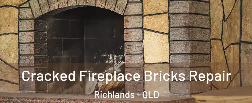 Cracked Fireplace Bricks Repair Richlands - QLD