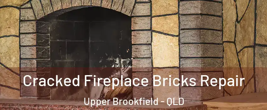 Cracked Fireplace Bricks Repair Upper Brookfield - QLD