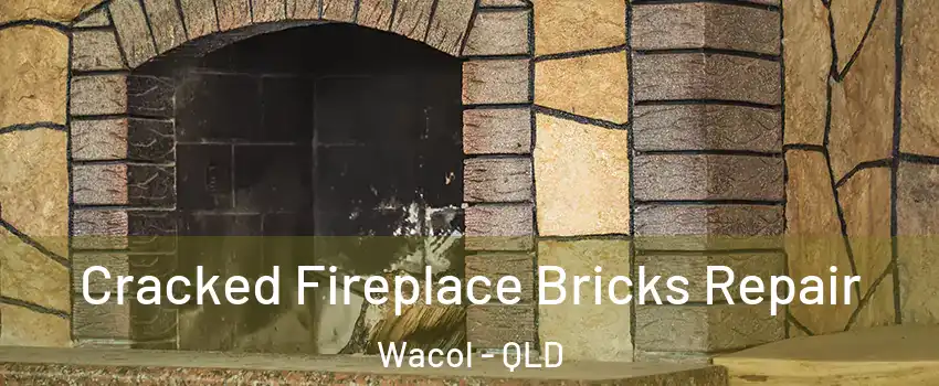 Cracked Fireplace Bricks Repair Wacol - QLD