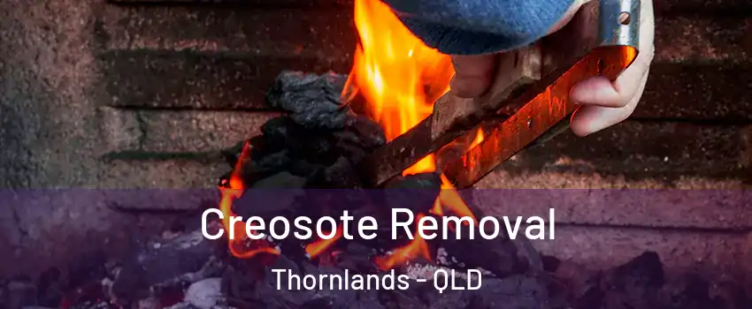 Creosote Removal Thornlands - QLD