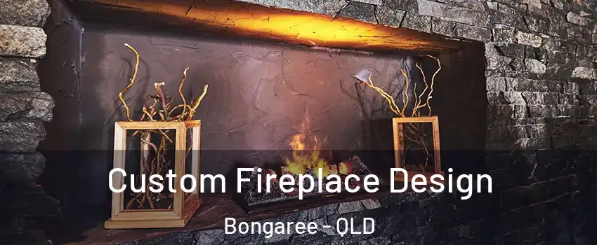 Custom Fireplace Design Bongaree - QLD