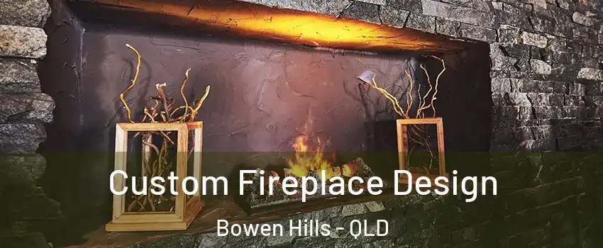 Custom Fireplace Design Bowen Hills - QLD