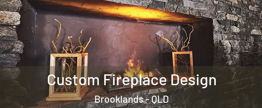 Custom Fireplace Design Brooklands - QLD